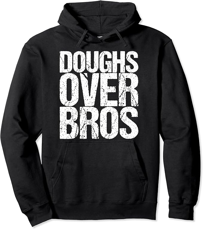 Doughs Over Bros Pullover Hoodie Clothing